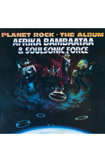 Afrika Bambaataa & Soulsonic Force - Planet Rock, The Album (CD) 