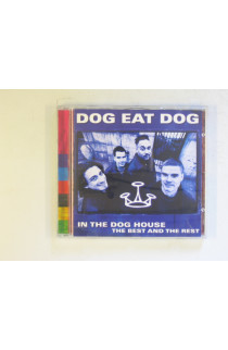 Dog Eat Dog - In The Dog House (The Best And The Rest)