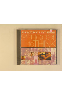 Swhudder To Think - First Love, Last Rites