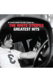 The White Stripes - My Sister Thanks You And I Thank You - The White Stripes Greatest Hits (LP)
