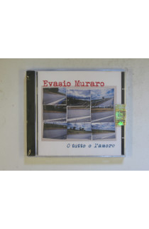 Muraro Evasio - O Tutto O L'Amore