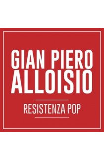 Gian Piero Alloisio - Resistenza Pop  (CD) 
