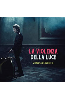 Gianluca De Rubertis - La Violenza Della Luce (CD) 