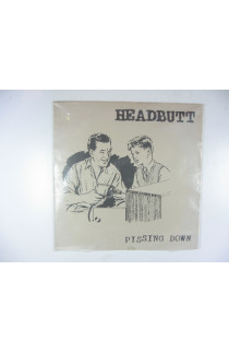 Headbutt - Pissing Down