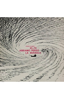 Piero Ciampi - Io e Te Abbiamo Perso La Bussola (CD) 