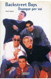 Backstreet Boys. Ovunque Per Voi - Paul V. Quick (LIBRO) 