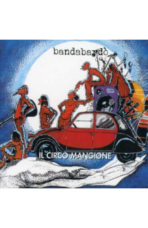Bandabardò - Il Circo Mangione (CD) 