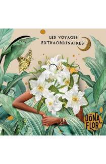 Dona Flora - Les Voyages Extraordinaires (CD) 