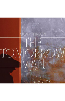 Micah P. Hinson - The Tomorrow Man (LP)