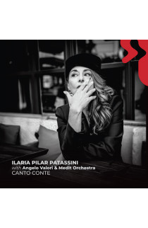 Ilaria Pilar Patassini with Angelo Valori & Medit Orchestra - Canto Conte (CD) 