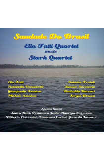 Elio Tatti Quartet meets Stark Quartet - Saudade Do Brasil (CD) 