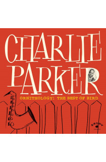 Charlie Parker - Ornithology: The Best Of Bird (LP) 