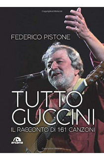Tutto Guccini - Federico Pistone (LIBRO) 