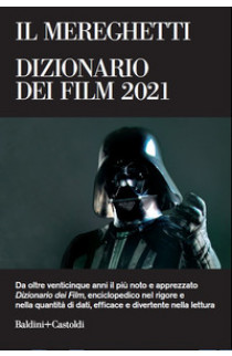 Il Mereghetti. Dizionario dei Film 2021 - Paolo Mereghetti (LIBRO) 