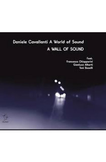 Daniele Cavallanti A World Of Sound - A Wall Of Sound (CD) 