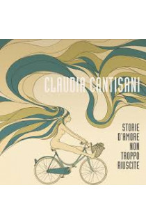 Claudia Cantisani - Storie D'Amore Non Troppo Riuscite (CD) 