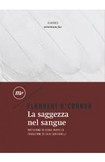 La Saggezza Nel Sangue - Flannery O'Connor (LIBRO) 