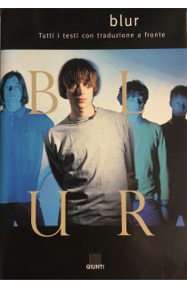 Tutti i Testi Con Traduzione a Fronte - Blur (LIBRO) 