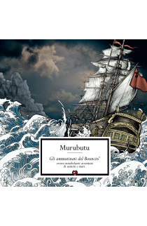 Murubutu - Gli Ammutinati Del Bouncin' Ovvero Mirabolanti Avventure Di Uomini E Di Mari (CD) 
