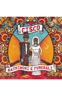 Cisco - Matrimoni E Funerali (CD) 