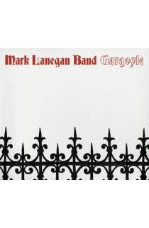 Mark Lanegan Band - Gargoyle