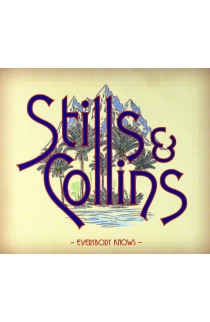 Stills & Collins  - Everybody Knows (CD) 