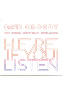 David Crosby, Becca Stevens, Michelle Willis, MIchael League - Here If You Listen