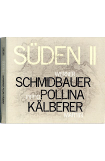 Werner Schmidbauer, Pippo Pollina, Martin Kalberer - Suden II (CD) 