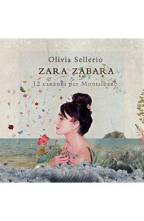 Olivia Sellerio - Zara Zabara: 12 Canzoni Per Montalbano (CD) 