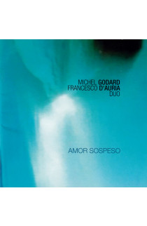 Michel Godard / Francesco D'Auria Duo - Amor Sospeso 