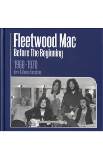 Fleetwood Mac - Before The Beginning (1968-1970 Live & Demo Sessions) 