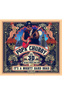Popa Chubby - It's A Mighty Hard Road (CD) 