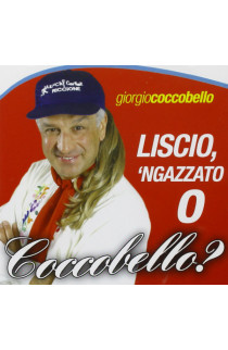 Giorgio Coccobello - Liscio, 'Ngazzato o Coccobello? (CD) 