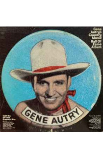 Gene Autry - Gene Autry's Country Music Hall Of Fame Album (LP) 