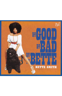 Bette Smith - The Good The Bad and The Bette (CD) 
