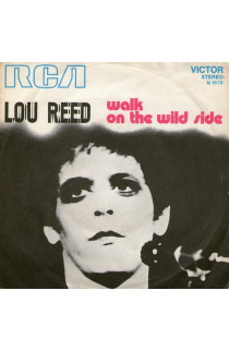 Lou Reed - Walk On The Wild Side (SINGLE) 
