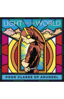 Poor Clares of Arundel - Light For The World (CD) 