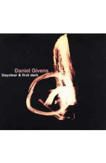 Daniel Givens - Dayclear & First Dark (CD) 