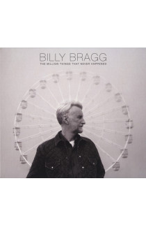 Billy Bragg - The Million Things Tath Never Happened (CD) 