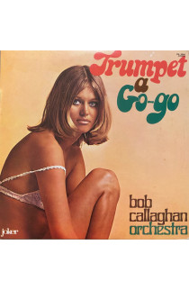 Bob Callaghan Orchestra - Trumpet A Go-Go (LP) 