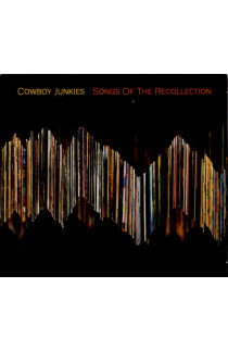 Cowboy Junkies - Songs Of The Recollection (CD) 