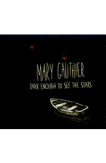 Mary Gauthier - Dark Enough To See The Stars (CD) 