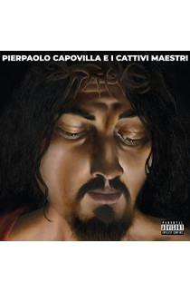 Pierpaolo Capovilla e I Cattivi Maestri - Pierpaolo Capovilla e I Cattivi Maestri (CD) 