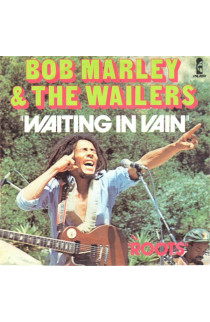 Bob Marley & The Wailers - Waiting In Vain / Roots (SINGLE) 