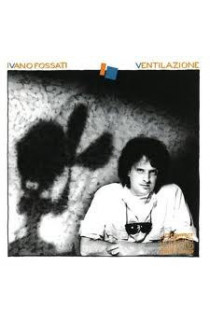 Ivano Fossati - Ventilazione (LP) 