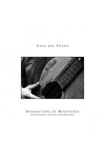 Casa Del Vento - Sessant'Anni Di Resistenza (CD) 