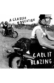 A Classic Education - Call It Blazing (CD) 