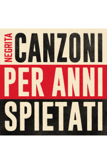 Negrita - Canzoni Per Anni Spietati (CD) 