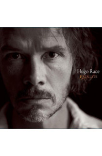 Hugo Race - Fatalists