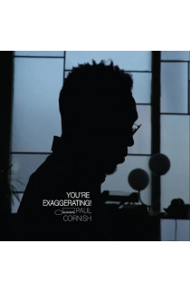 Paul Cornish - You're Exaggerating! (CD) 